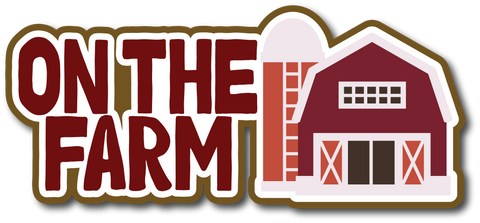 On the Farm - Scrapbook Page Title Sticker