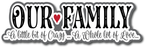 Our Family - Scrapbook Page Title Sticker