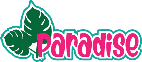 Paradise - Scrapbook Page Title Sticker