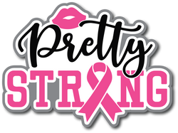 Pretty Strong - Breast Cancer - Scrapbook Page Title Sticker