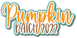 Pumpkin Patch 2022 - Scrapbook Page Title Sticker