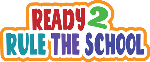 Ready 2 Rule the School - Scrapbook Page Title Sticker