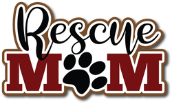 Rescue Mom  - Scrapbook Page Title Sticker