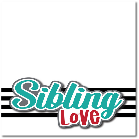 Sibling Love - Printed Premade Scrapbook Page 12x12 Layout