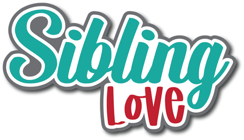 Sibling Love - Scrapbook Page Title Sticker