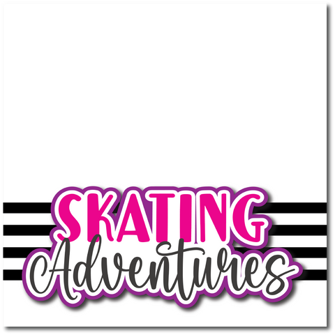 Skating Adventures - Printed Premade Scrapbook Page 12x12 Layout