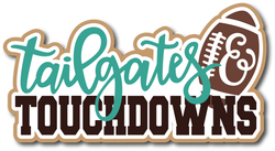 Tailgates & Touchdowns - Scrapbook Page Title Sticker