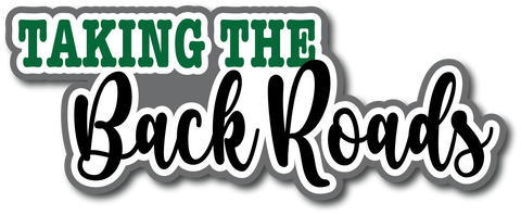 Taking the Back Roads - Scrapbook Page Title Sticker