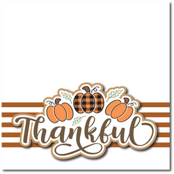 Thankful - Printed Premade Scrapbook Page 12x12 Layout