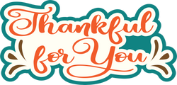Thankful for You - Scrapbook Page Title Sticker