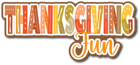 Thanksgiving Fun - Scrapbook Page Title Sticker