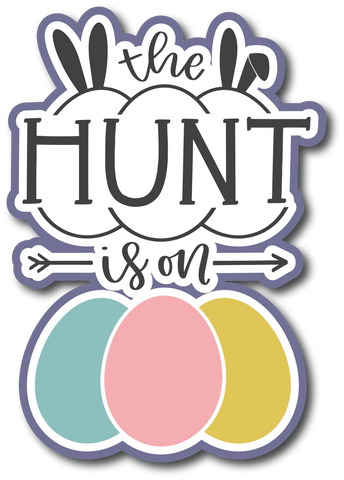 The Hunt is On - Scrapbook Page Title Sticker