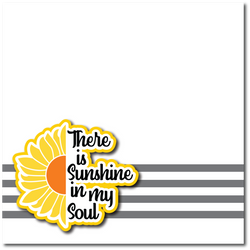 There is Sunshine in My Soul - Printed Premade Scrapbook Page 12x12 Layout