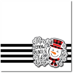 There's Snow Place Life Home - Printed Premade Scrapbook Page 12x12 Layout