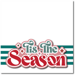 Tis the Season - Printed Premade Scrapbook Page 12x12 Layout