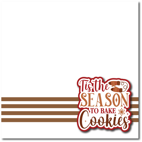 Tis the Season to Bake Cookies - Printed Premade Scrapbook Page 12x12 Layout
