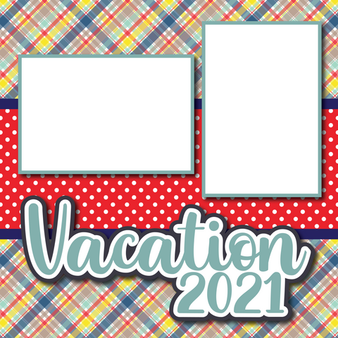 Vacation 2021 - Printed Premade Scrapbook Page 12x12 Layout