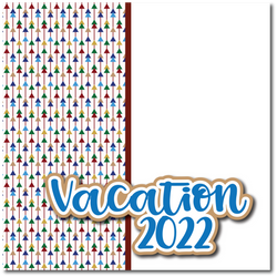 Vacation 2022 - Printed Premade Scrapbook Page 12x12 Layout