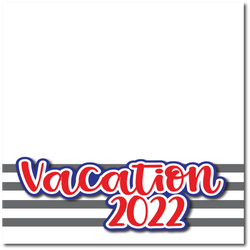 Vacation 2022 - Printed Premade Scrapbook Page 12x12 Layout