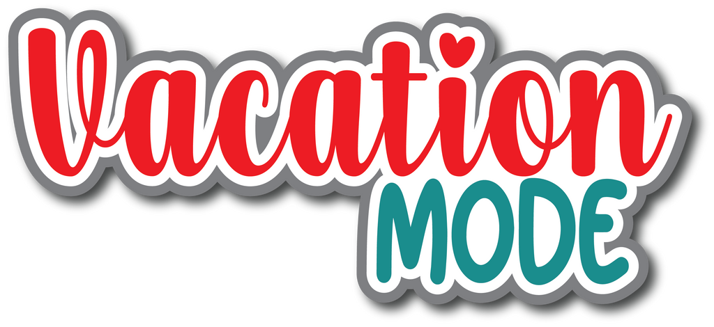 Vacation Mode - Scrapbook Page Title Sticker – Autumn's Crafty Corner