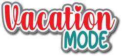 Vacation Mode - Scrapbook Page Title Sticker