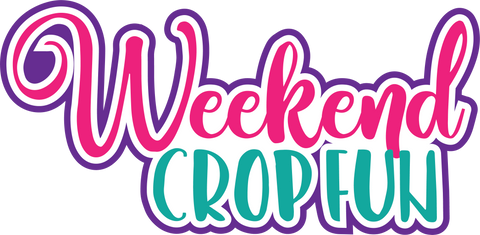 Weekend Crop Fun - Scrapbook Page Title Sticker