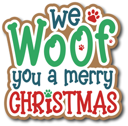 We Woof You a Merry Christmas - Scrapbook Page Title Sticker