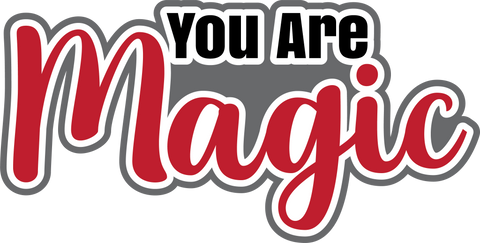 You Are Magic - Scrapbook Page Title Sticker